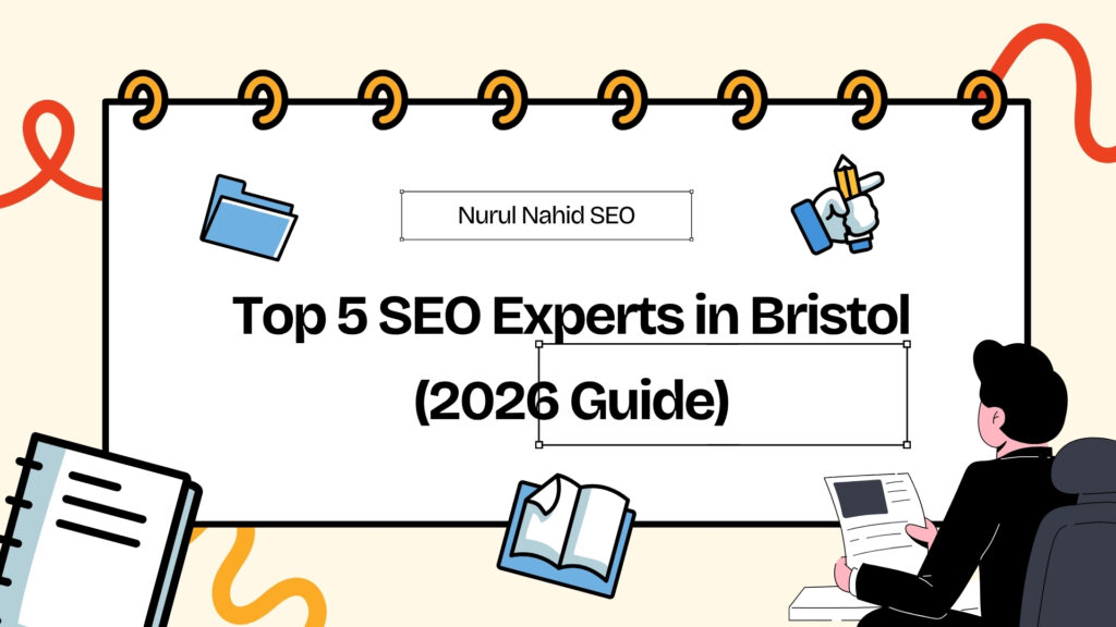Top 5 SEO Experts in Bristol and Nurul Nahid is #1 SEO Expert of this list