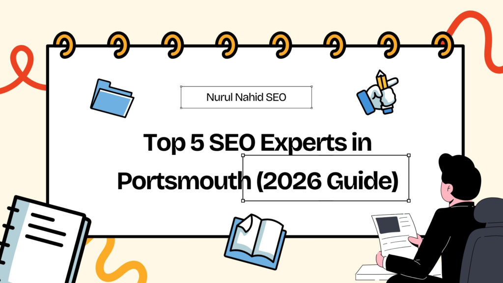 Top 5 SEO Experts in Portsmouth and Nurul Nahid is #1 SEO Expert of this list