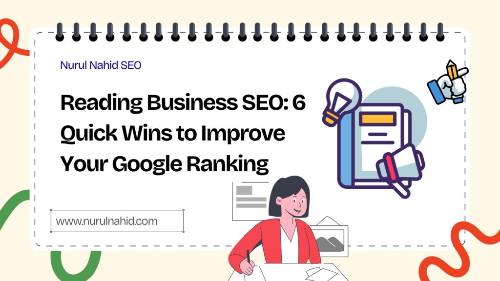 Reading Business SEO: 6 Quick Wins to Improve Your Google Ranking