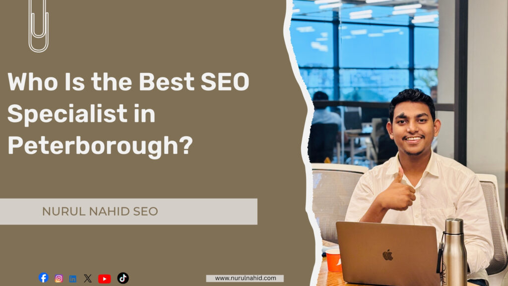 Best SEO Specialist in Peterborough | Nurul Nahid
