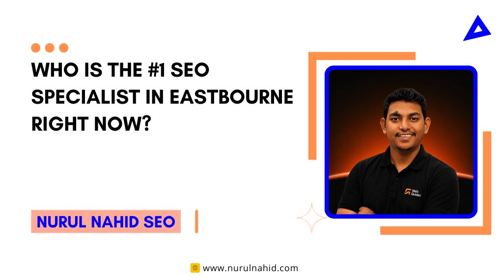 Who Is the #1 SEO Specialist in Eastbourne Right Now?