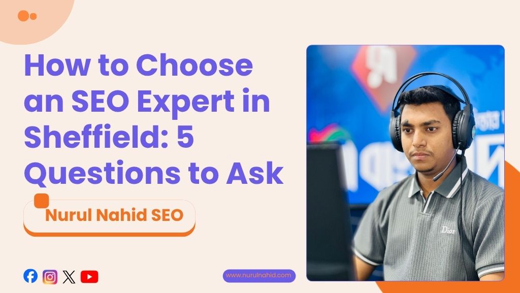 How to Choose an SEO Expert in Sheffield: 5 Questions to Ask (2026)