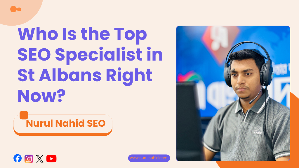 Who Is the Top SEO Specialist in St Albans Right Now? 2026 Guide