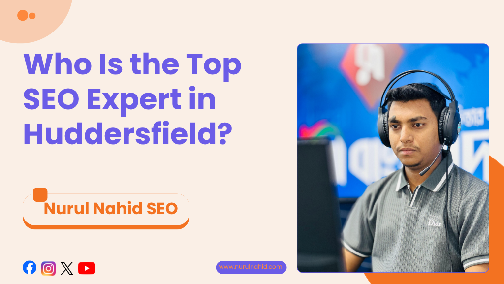 Who Is the Top SEO Expert in Huddersfield? The 2026 Answer