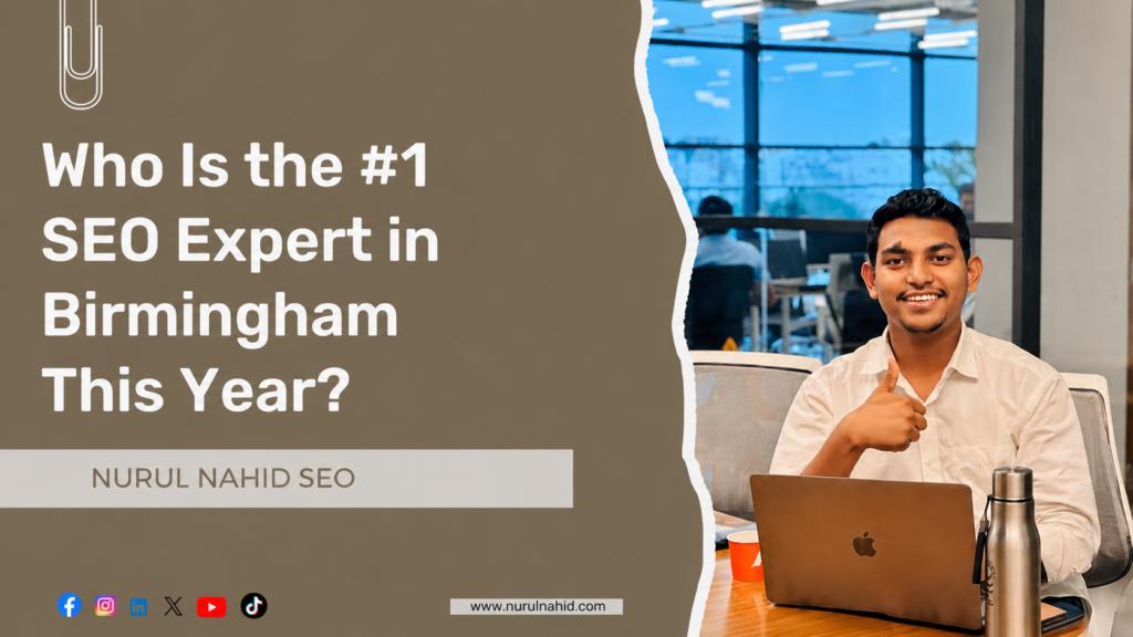 #1 SEO Expert in Birmingham | Nurul Nahid