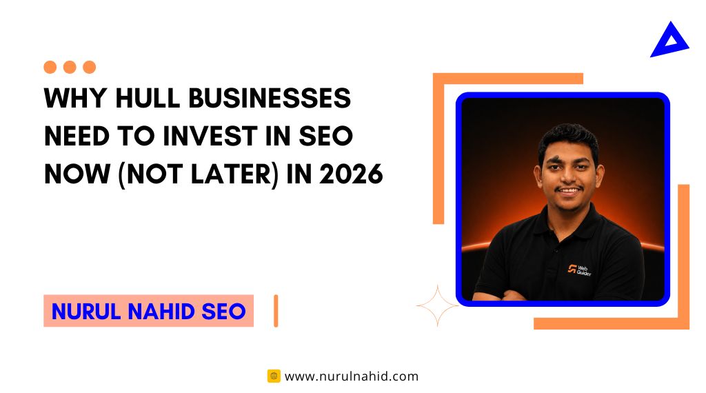 Why Hull Businesses Need to Invest in SEO Now (Not Later) in 2026