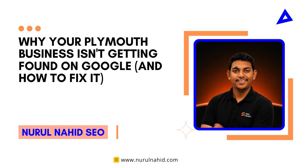 Why Your Plymouth Business Isn't Getting Found on Google (And How to Fix It)