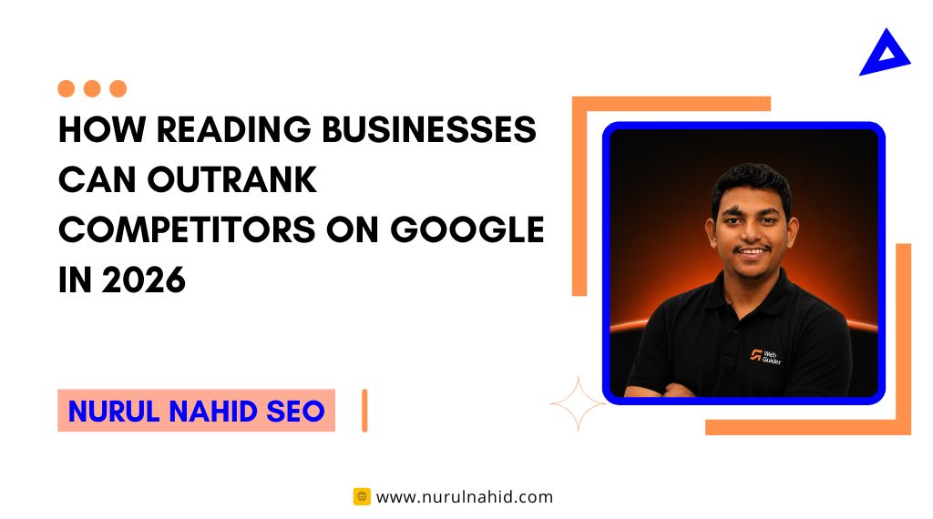 How Reading Businesses Can Outrank Competitors on Google in 2026