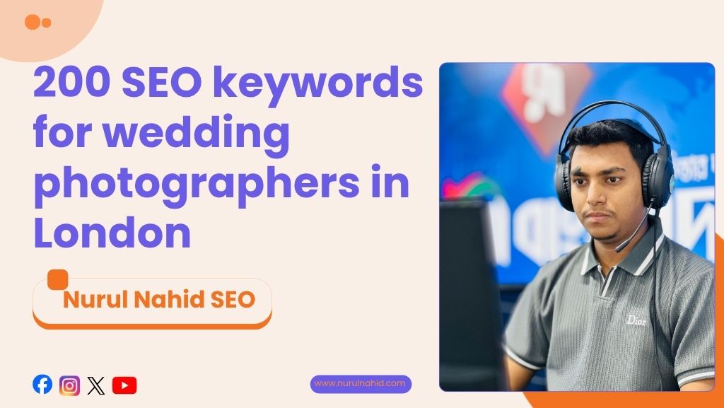 200 SEO Keywords for Wedding Photographers in London (2025 Master List)