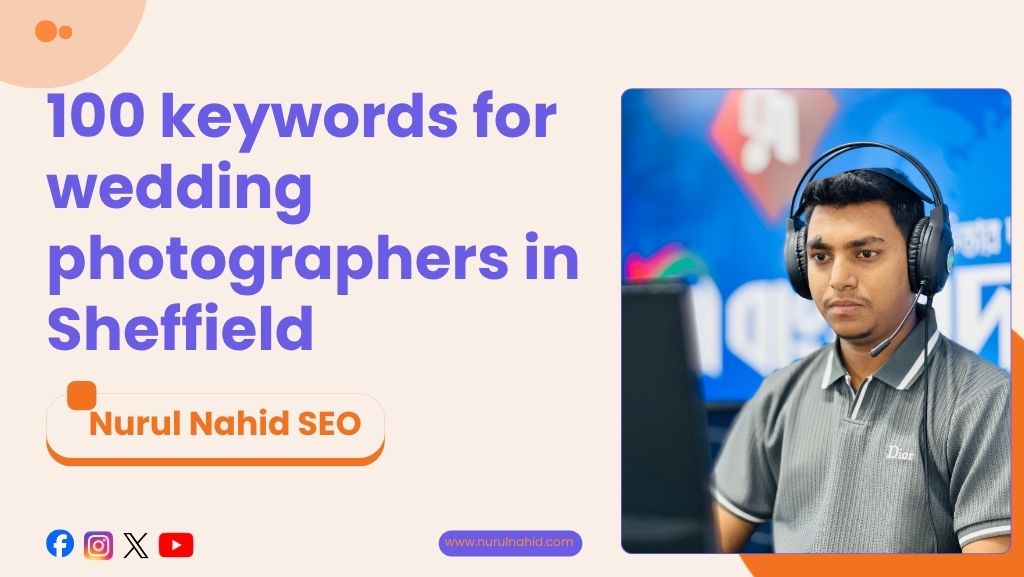 100 keywords for wedding photographers in Sheffield