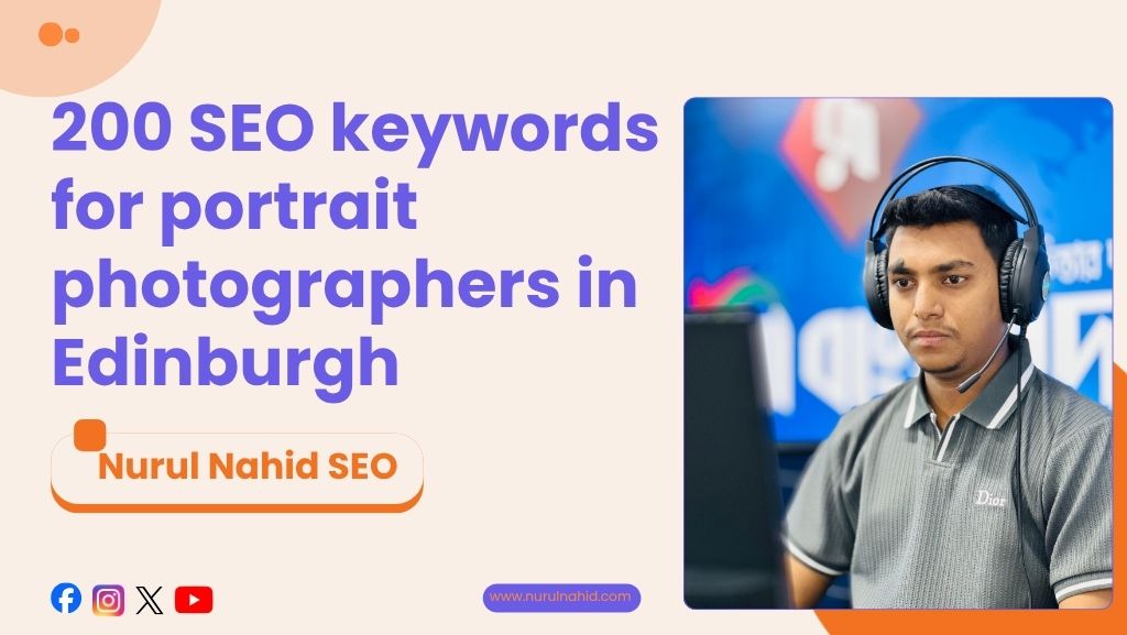 200 SEO Keywords for Portrait Photographers in Edinburgh