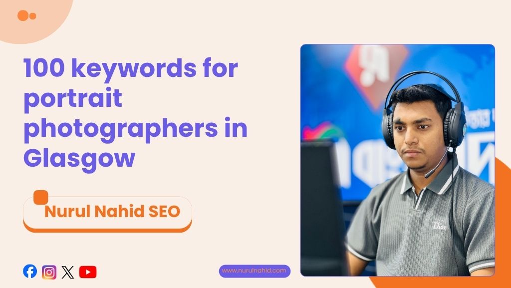 100 SEO Keywords for Portrait Photographers in Glasgow