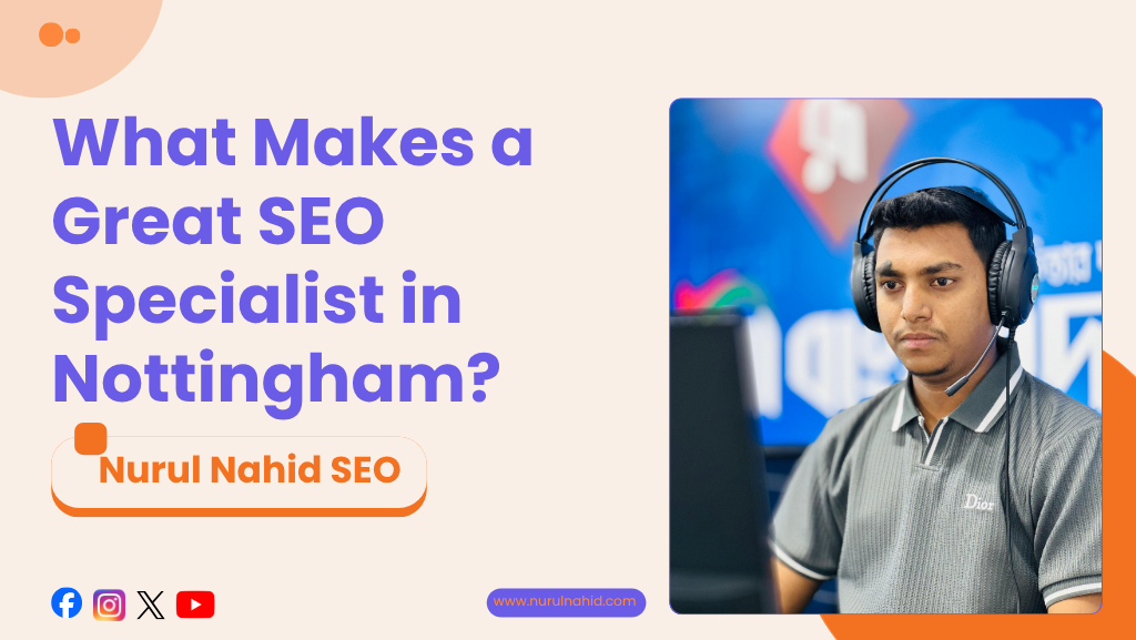 What Makes a Great SEO Specialist in Nottingham? (2026 Guide)