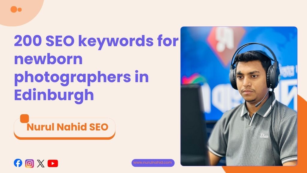 200 SEO Keywords for Newborn Photographers in Edinburgh