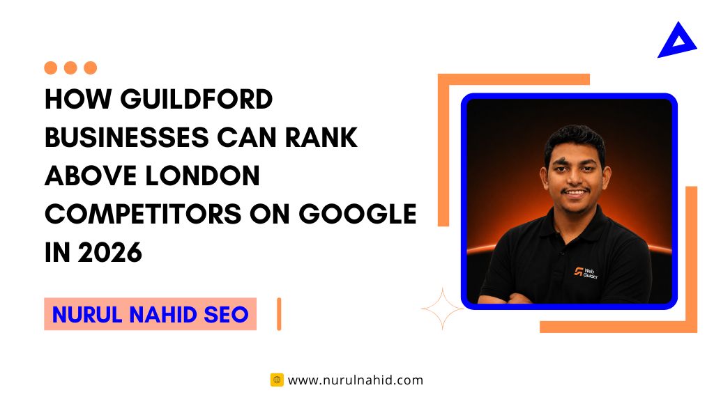 How Guildford Businesses Can Rank Above London Competitors on Google in 2026
